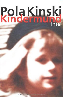 Pola Kinski: Kindermund ©Kinski/Bartscherer